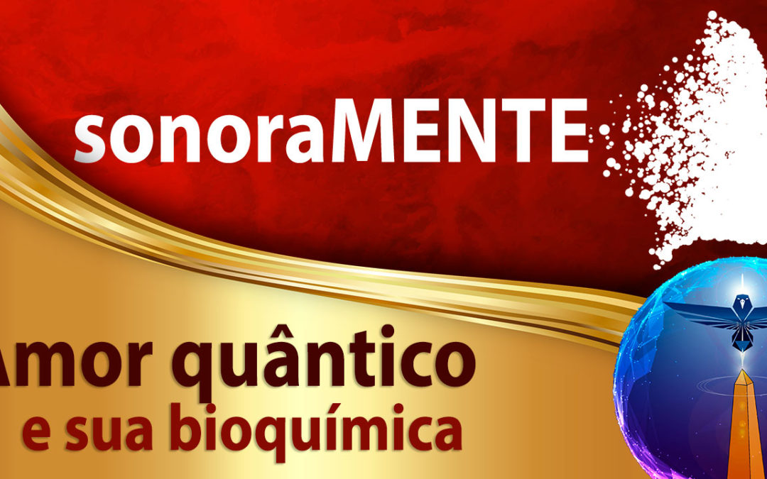 Amor quântico e sua bioquímica